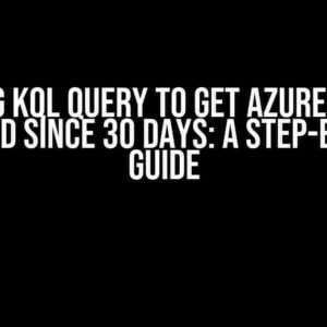 Creating KQL Query to Get Azure VMs Not Patched Since 30 Days: A Step-by-Step Guide