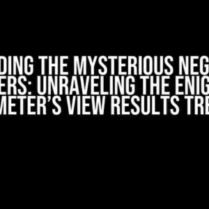 Decoding the Mysterious Negative Numbers: Unraveling the Enigma of JMeter’s View Results Tree