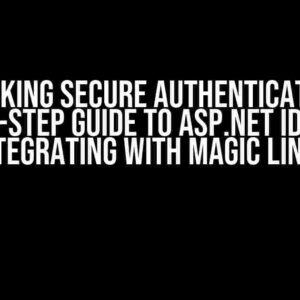 Unlocking Secure Authentication: A Step-by-Step Guide to ASP.NET Identity – Integrating with Magic Links